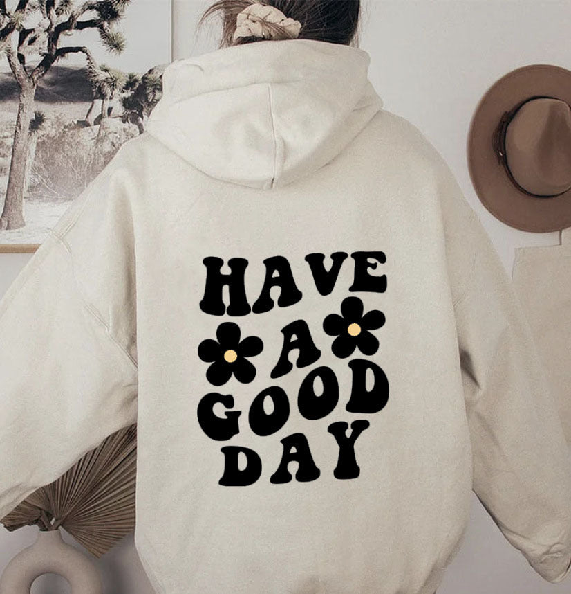 Unisex Have a Good Day Hoodie