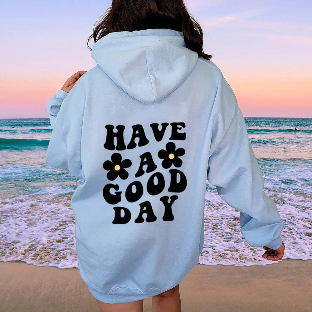 Unisex Have a Good Day Hoodie