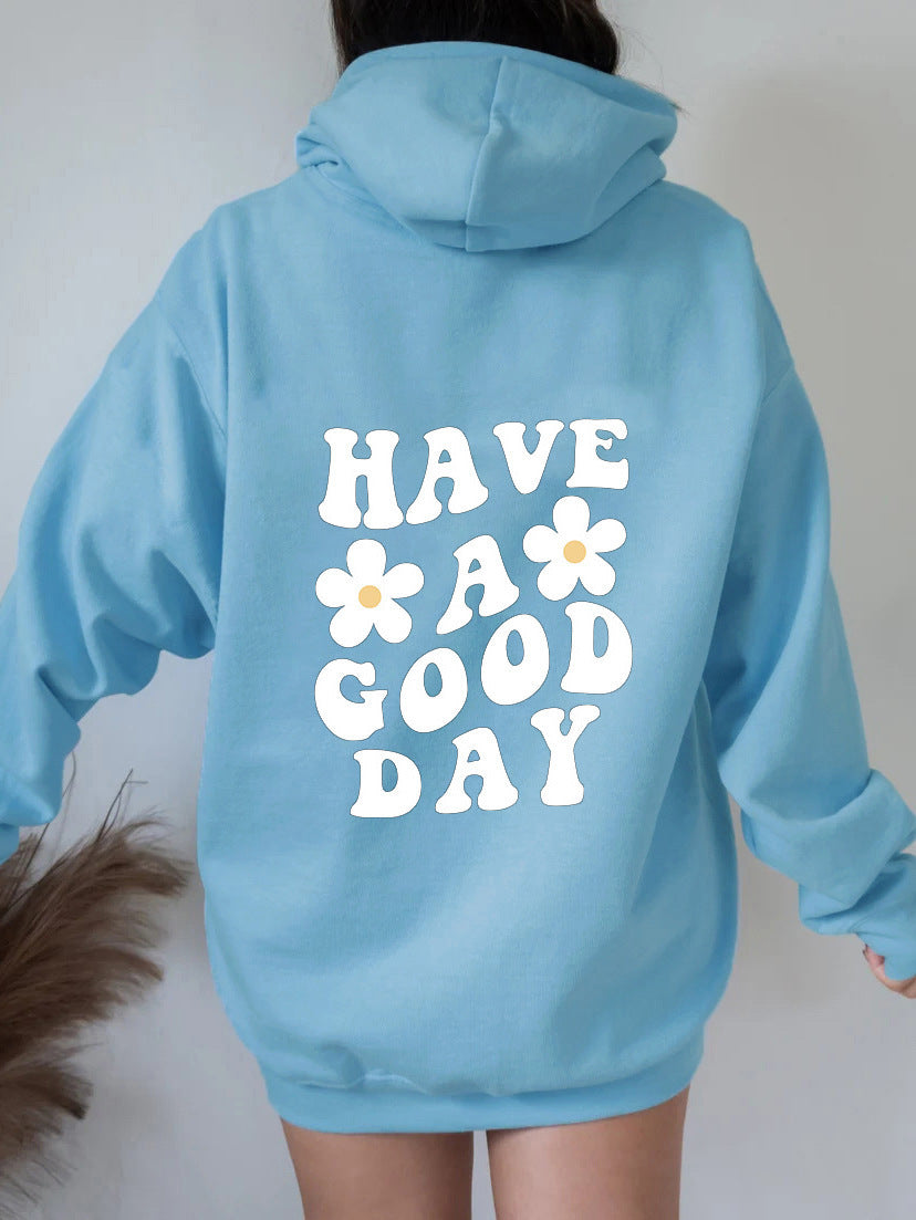 Unisex Have a Good Day Hoodie