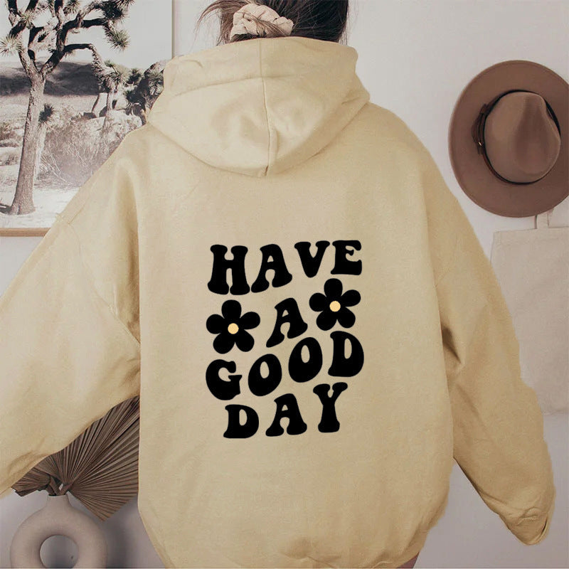 Unisex Have a Good Day Hoodie