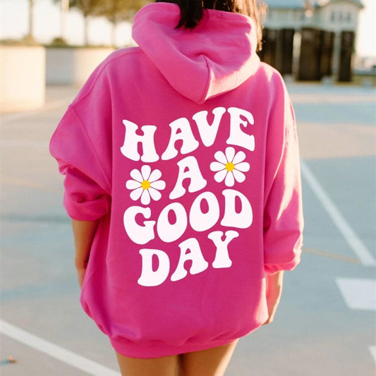 Unisex Have a Good Day Hoodie